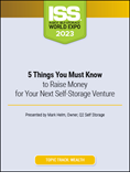 5 Things You Must Know to Raise Money for Your Next Self-Storage Venture